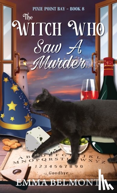 Belmont, Emma - The Witch Who Saw A Murder (Pixie Point Bay Book 8)