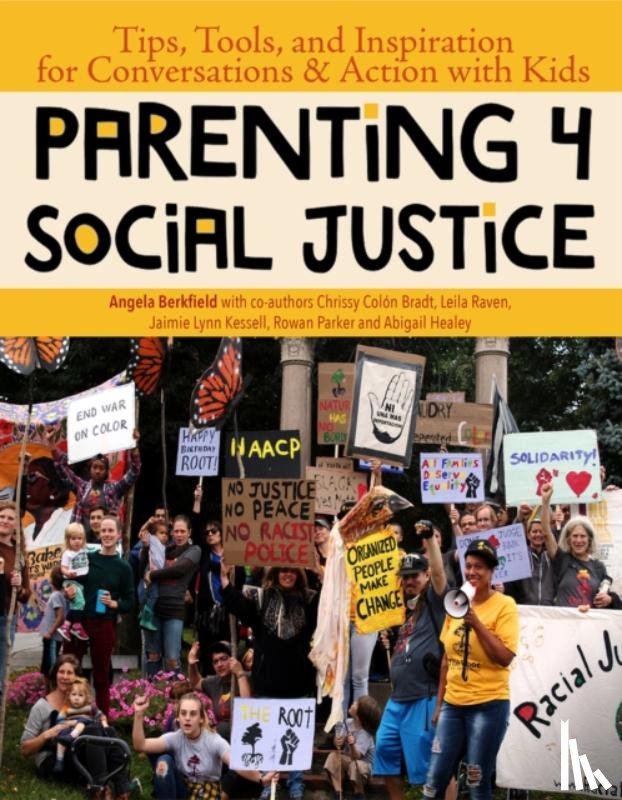 Berkfield, Angela, Raven, Leila, Healey, Abigail, Kessell, Jaimie Lynn - Parenting 4 Social Justice