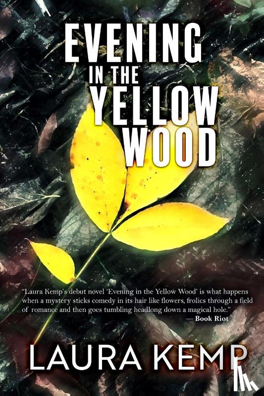 Kemp, Laura - Evening in the Yellow Wood