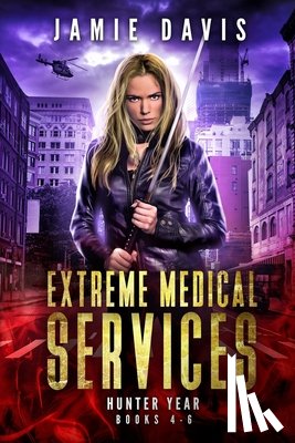 Davis, Jamie - Extreme Medical Services Volumes 4-6