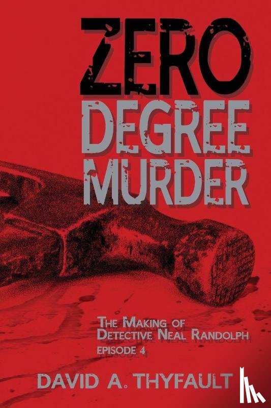 Thyfault, David a - Zero Degree Murder