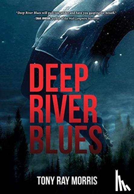 Morris, Tony Ray - Deep River Blues