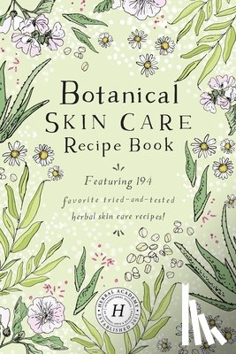 The Herbal Academy - BOTANICAL SKIN CARE RECIPE BK
