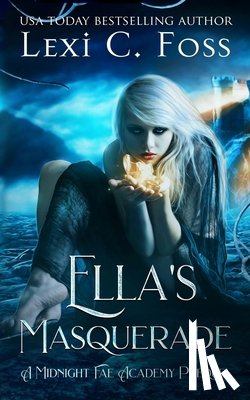 Foss, Lexi C. - Ella's Masquerade