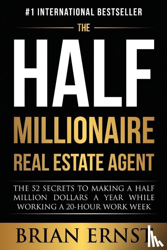 Ernst, Brian - The Half Millionaire Real Estate Agent