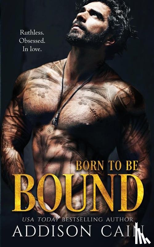 Cain, Addison - Born to be Bound