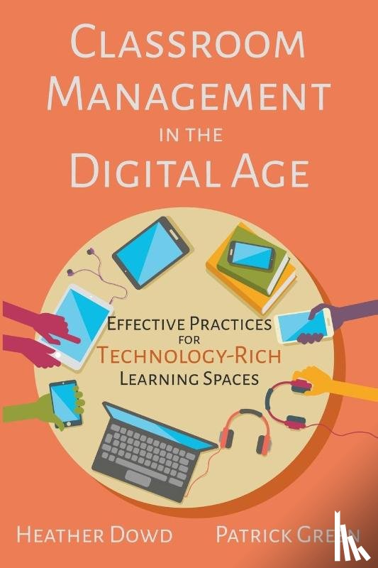 Dowd, Heather, Green, Patrick - Classroom Management in the Digital Age