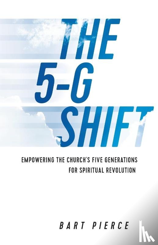 Pierce, Bart - The 5-G Shift