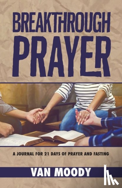 Moody, Van - Breakthrough Prayer