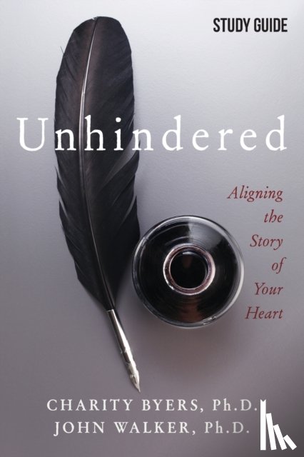 Byers, Charity, Walker, John - Unhindered - Study Guide