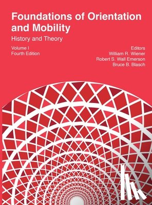 - Foundations of Orientation and Mobility, 4th edition