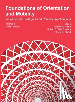  - Foundations of Orientation and Mobility, 4th edition