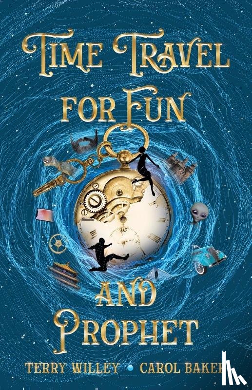 Willey, Terry, Baker, Carol - Time Travel for Fun and Prophet