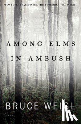 Weigl, Bruce - Among Elms, in Ambush