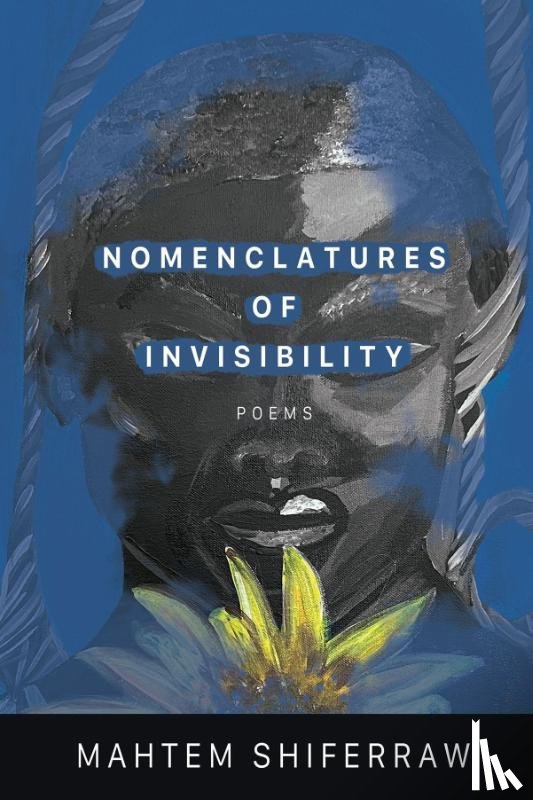 Shiferraw, Mahtem - Nomenclatures of Invisibility