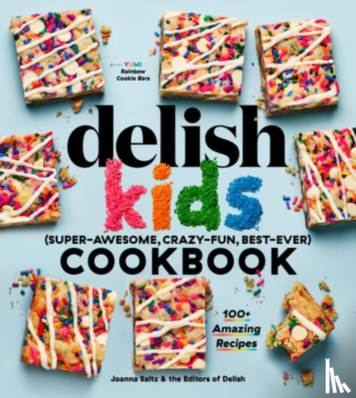 Saltz, Joanna - The Delish Kids (Super-Awesome, Crazy-Fun, Best-Ever) Cookbook