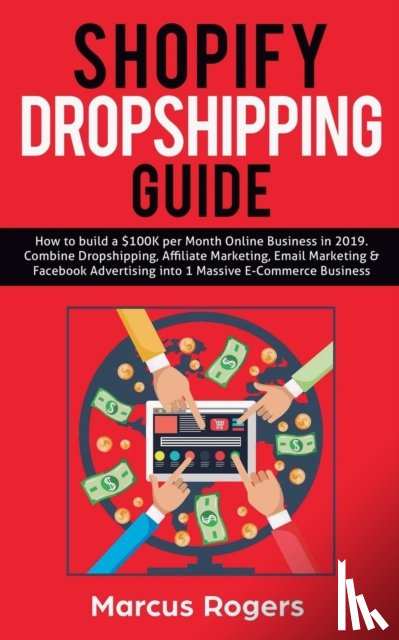Rogers, Marcus - Shopify Dropshipping Guide