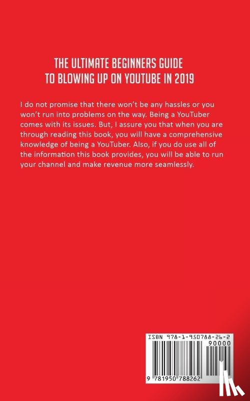 Sloan, Bennie - The Ultimate Beginners Guide to Blowing Up on YouTube in 2019