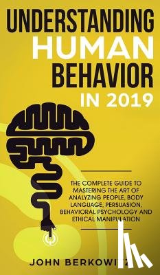 Berkowitz, John - Understanding Human Behavior in 2019