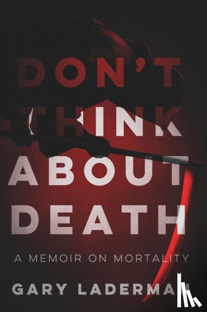 Laderman, Gary - Don't Think About Death