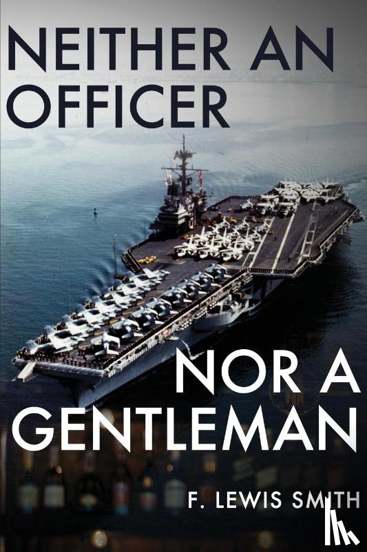 Smith, F Lewis - Neither an Officer Nor a Gentleman