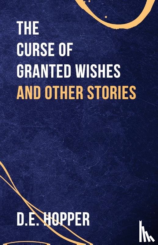 Hopper, D E - The Curse of Granted Wishes