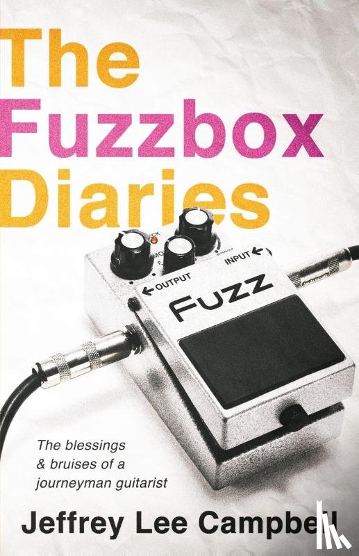 Campbell, Jeffrey Lee - The Fuzzbox Diaries