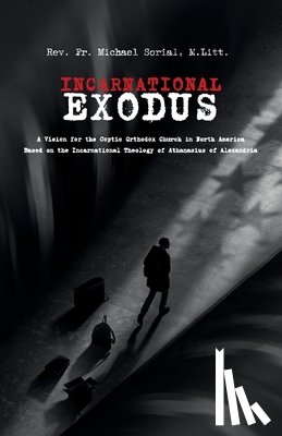 Sorial, Fr. Michael - Incarnational Exodus