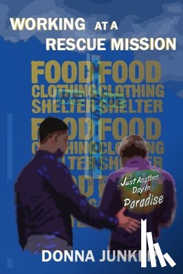 Junker, Donna - Working at a Rescue Mission