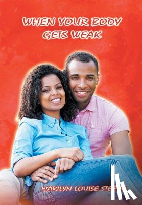 Steede, Marilyn Louise - When Your Body Gets Weak