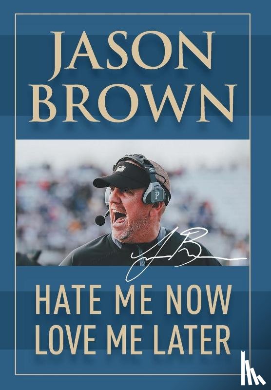 Brown, Jason - Hate Me Now, Love Me Later