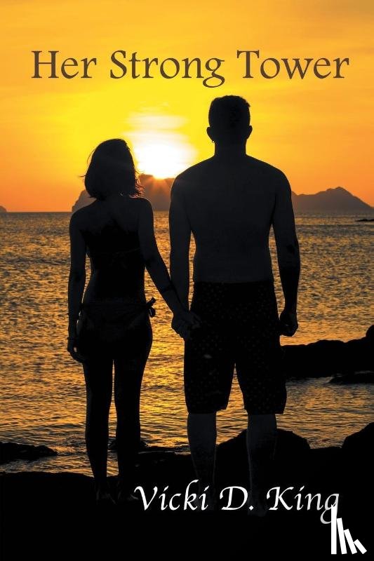 King, Vicki D - Her Strong Tower