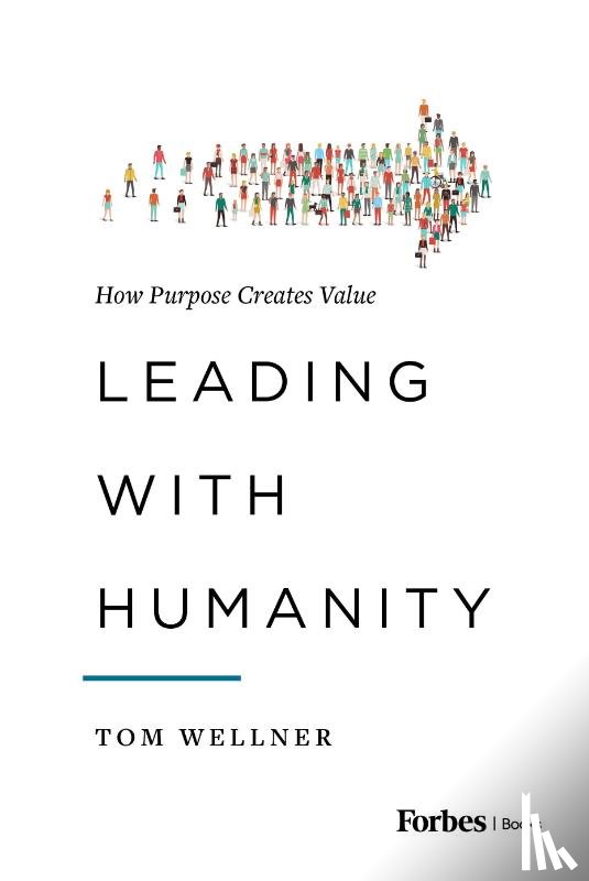 Wellner, Tom - Wellner, T: Leading with Humanity