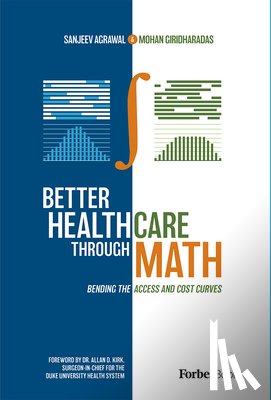 Agrawal, Sanjeev, Giridharadas, Mohan - Agrawal, S: Better Healthcare Through Math