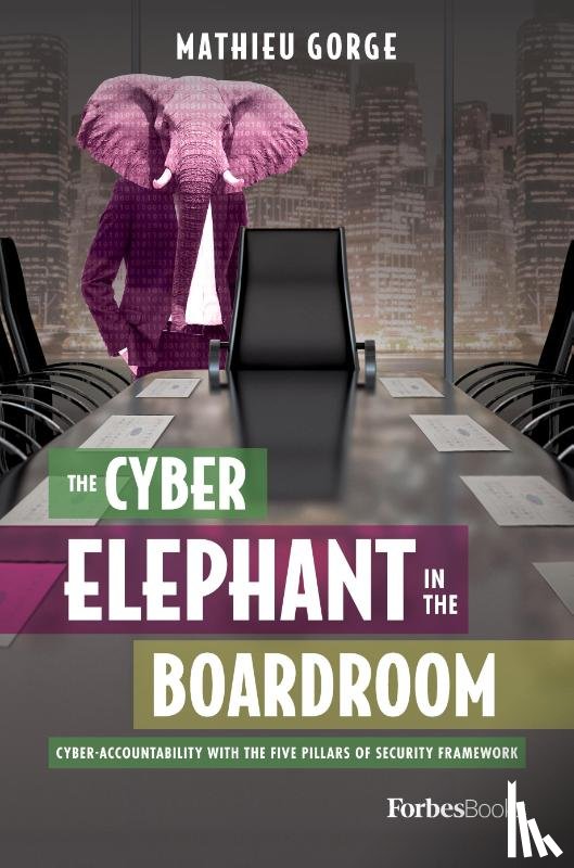 Gorge, Mathieu - The Cyber-Elephant in the Boardroom