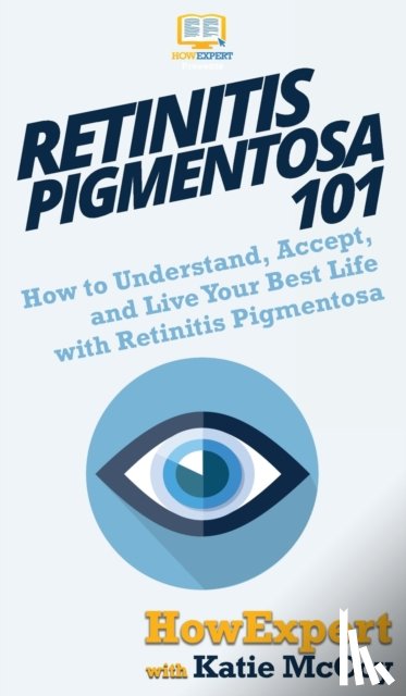 Howexpert, McCoy, Katie - Retinitis Pigmentosa 101