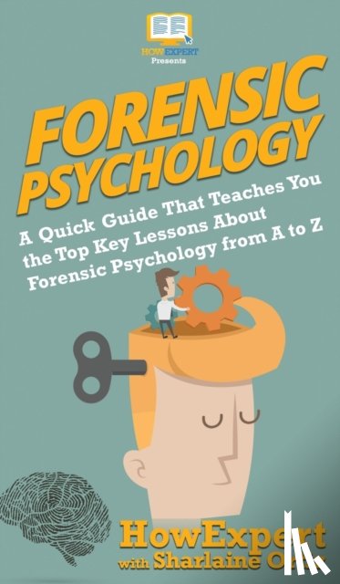 Howexpert, Ortiz, Sharlaine - Forensic Psychology 101
