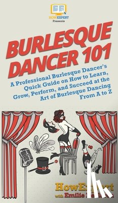 Howexpert, Declaron, Emilie - Burlesque Dancer 101
