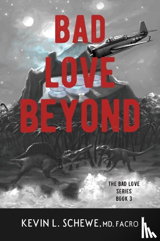 Schewe, Kevin L - Bad Love Beyond
