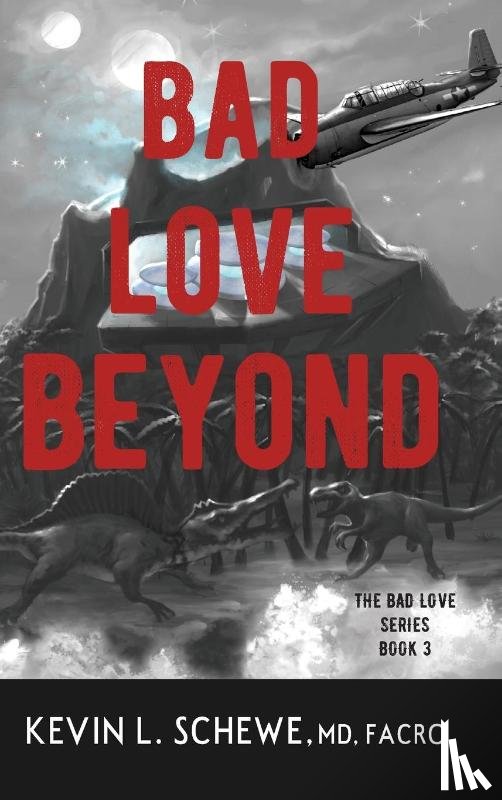 Schewe, Kevin L - Bad Love Beyond