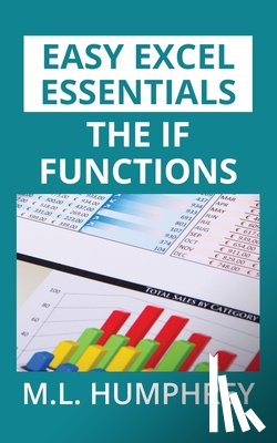 Humphrey, M L - The IF Functions