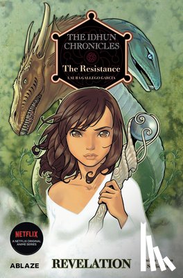 Gallego, Laura, Moratinos, Andres Carrion - The Idhun Chronicles Vol 2: The Resistance: Revelation