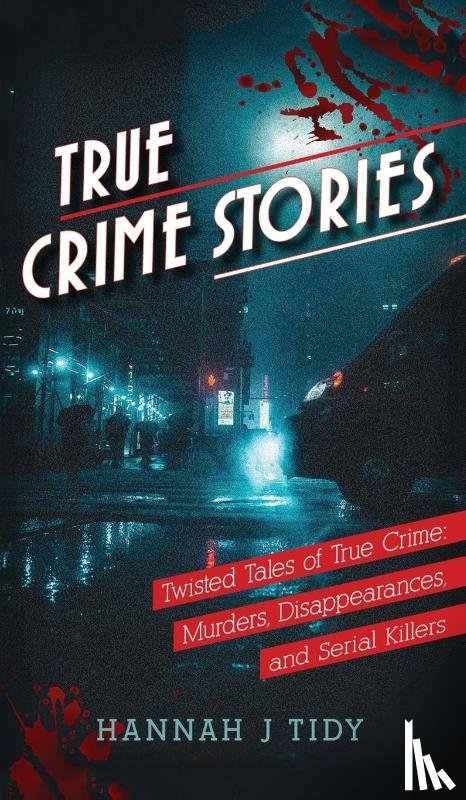 Tidy, H J - True Crime Stories