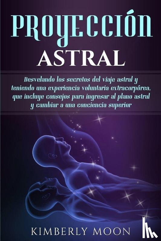 Moon, Kimberly - Proyeccion astral