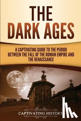 History, Captivating - The Dark Ages