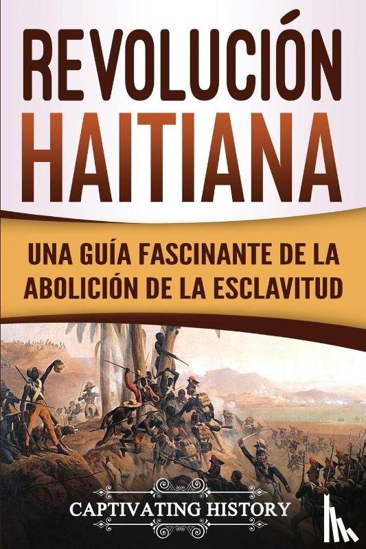 History, Captivating - Revolucion haitiana