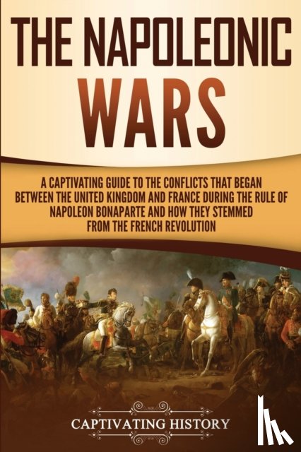 History, Captivating - The Napoleonic Wars