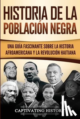 History, Captivating - Historia de la poblacion negra
