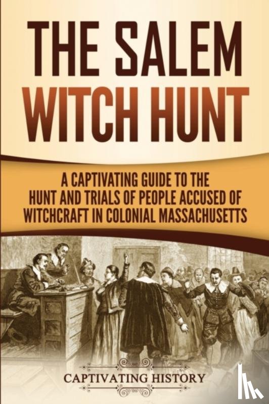 History, Captivating - The Salem Witch Hunt