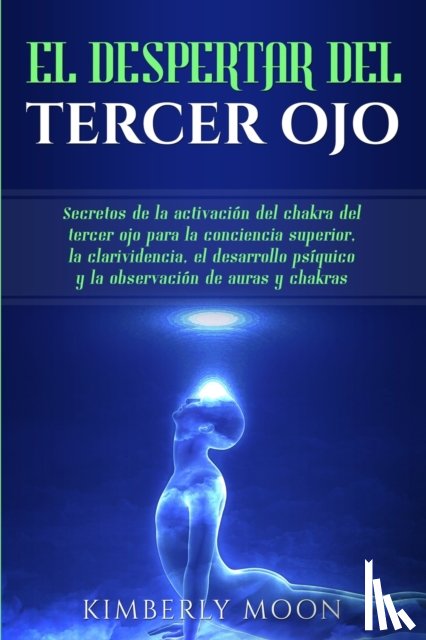 Moon, Kimberly - El Despertar del Tercer Ojo